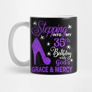 Stepping Into My 35th Birthday With God's Grace & Mercy Bday Mug